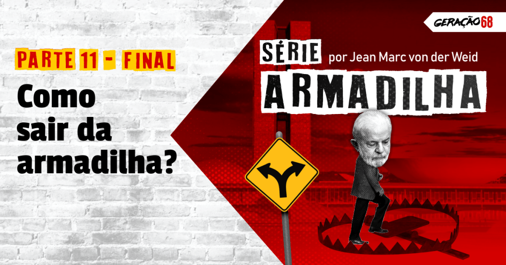 A ARMADILHA – COMO SAIR DA ARMADILHA? (final)