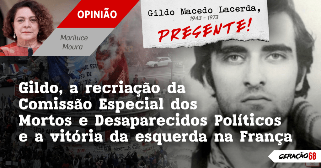 Gildo, a recriação da Comissão Especial dos Mortos e Desaparecidos Políticos e a vitória da esquerda na&nbsp;França