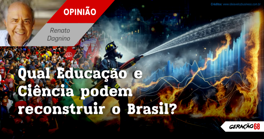 Qual Educação e Ciência podem reconstruir o&nbsp;Brasil?