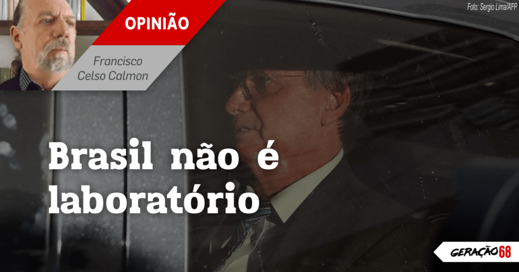Brasil não é laboratório