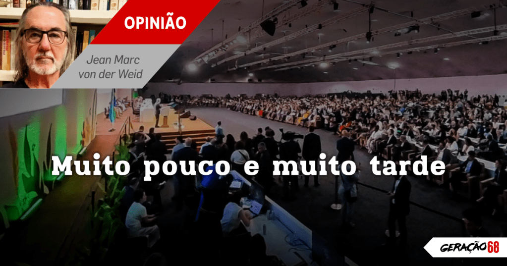 Muito pouco e muito&nbsp;tarde