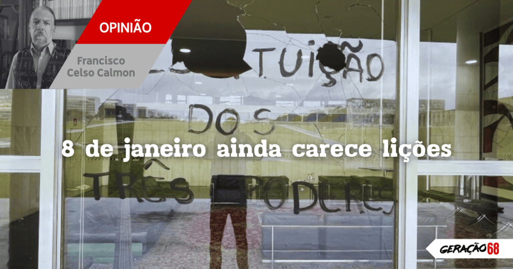 8 de janeiro ainda carece&nbsp;lições