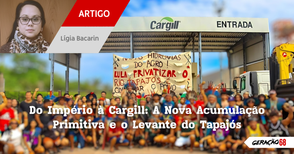 Do Império à Cargill: A Nova Acumulação Primitiva e o Levante do&nbsp;Tapajós