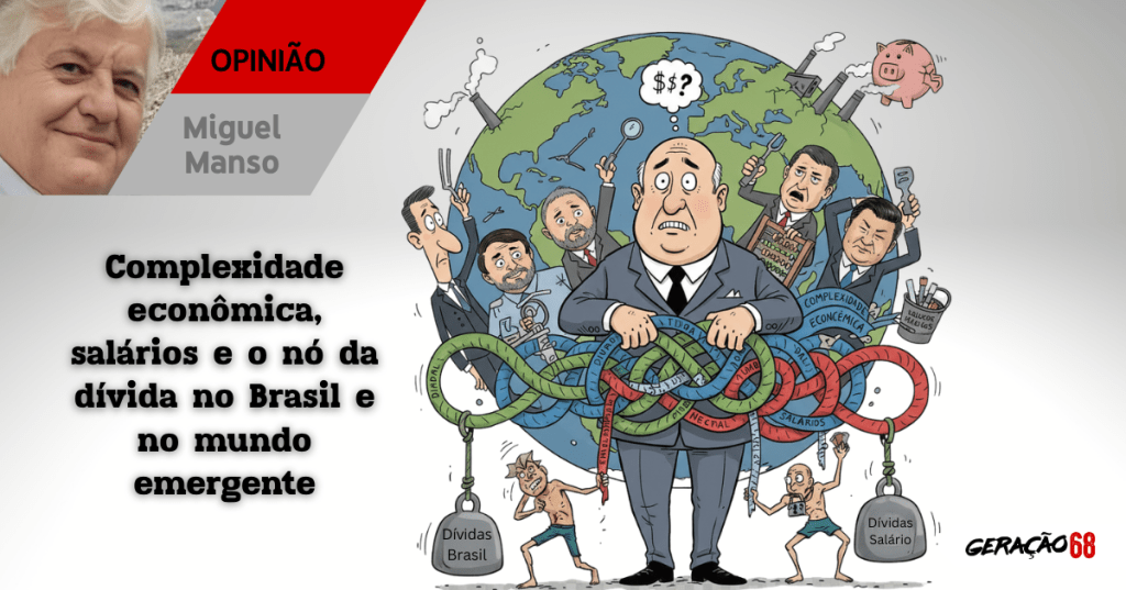 Complexidade econômica, salários e o nó da dívida no Brasil e no mundo&nbsp;emergente
