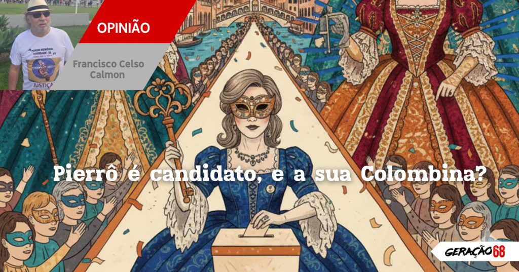 Pierrô é candidato, e a sua&nbsp;Colombina?