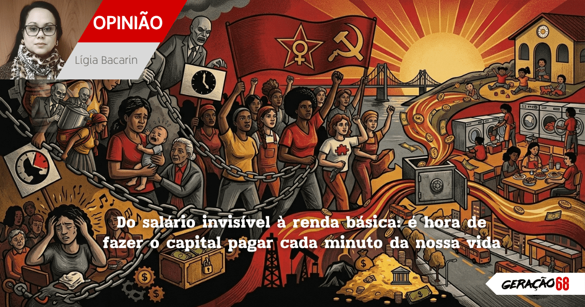 Do salário invisível à renda básica: é hora de fazer o capital pagar cada minuto da nossa&nbsp;vida