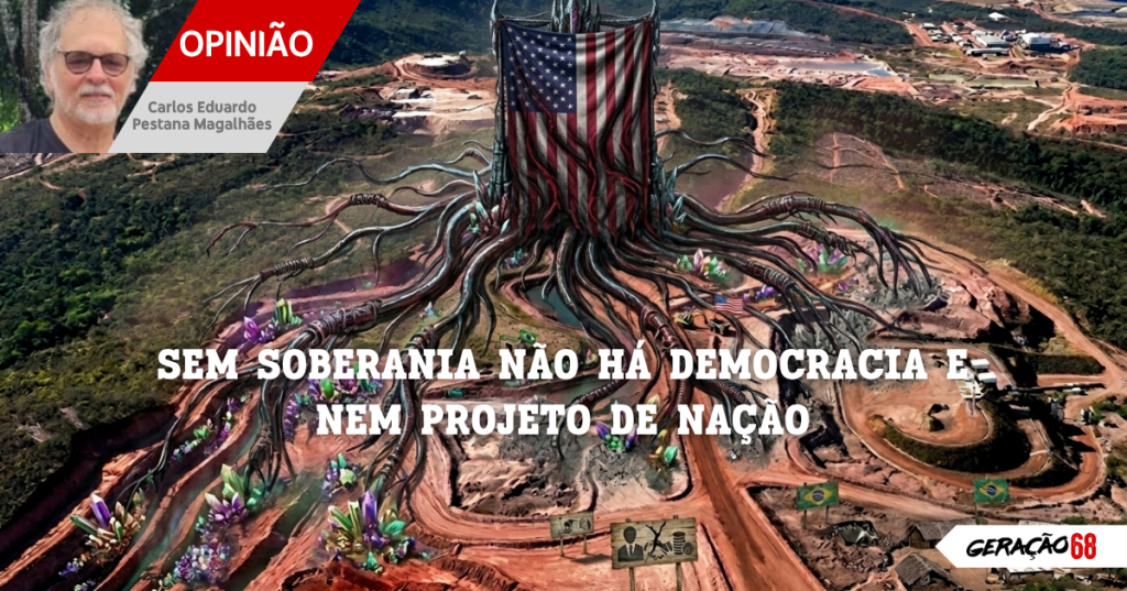 SEM SOBERANIA NÃO HÁ DEMOCRACIA E NEM PROJETO DE&nbsp;NAÇÃO