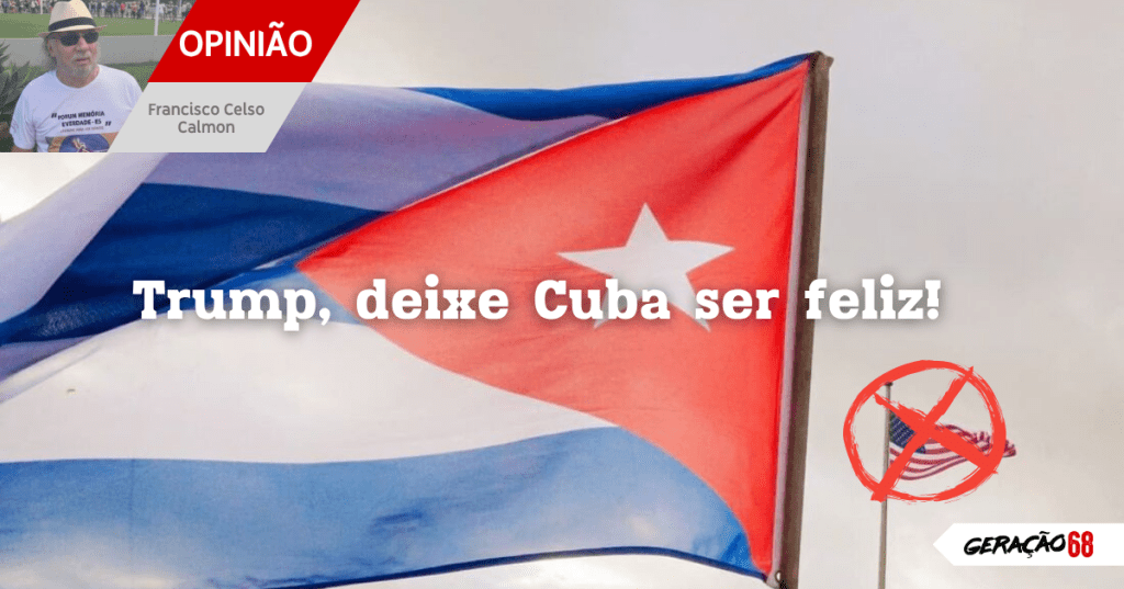 Trump, deixe Cuba ser&nbsp;feliz!