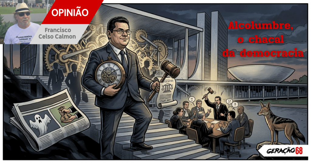 Alcolumbre, o chacal da&nbsp;democracia