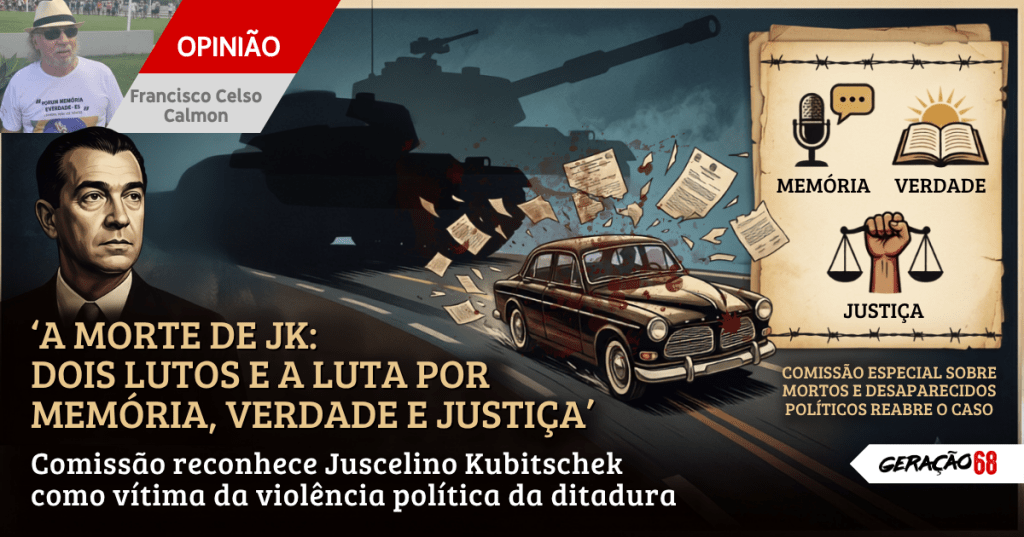 A morte de JK:                                                 dois lutos e a luta por memória, verdade e&nbsp;justiça