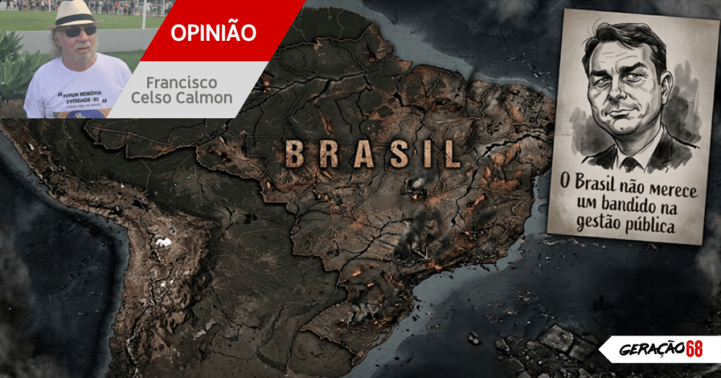 O Brasil não merece um bandido na gestão&nbsp;pública